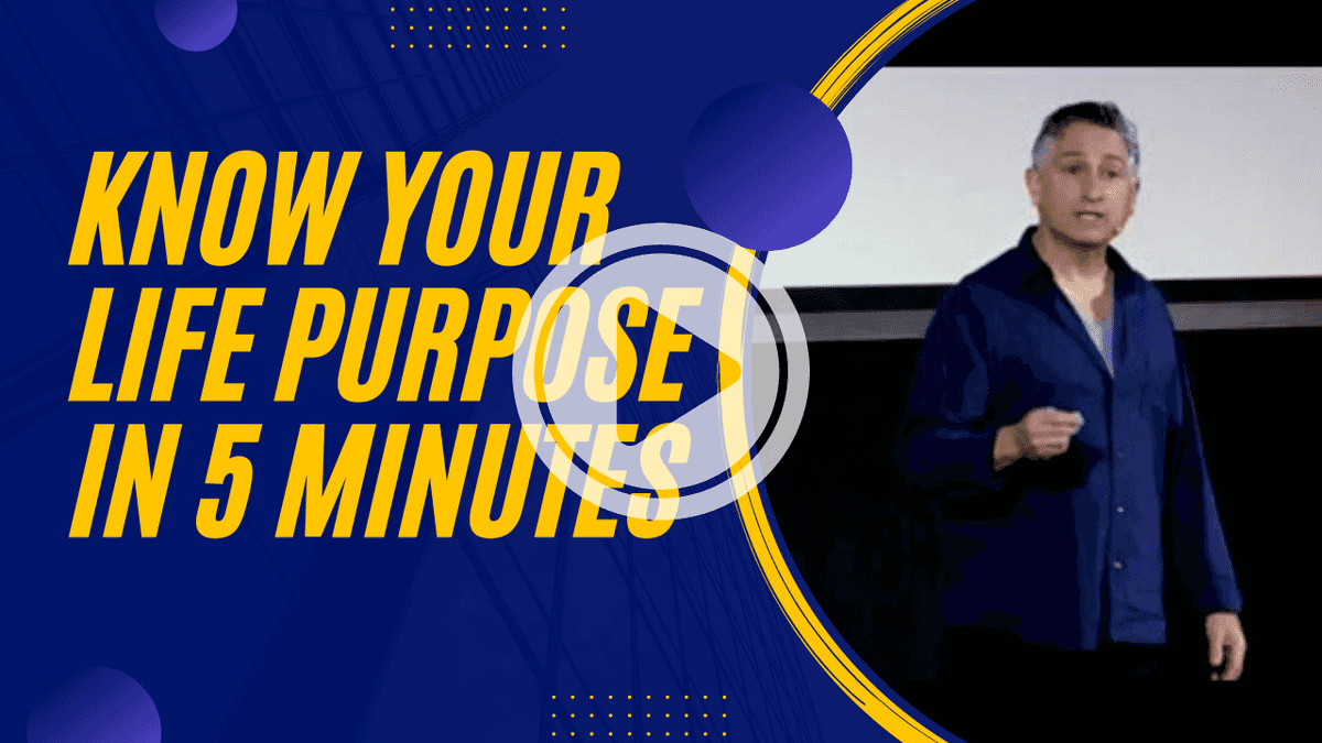 How to know your life purpose in 5 minutes